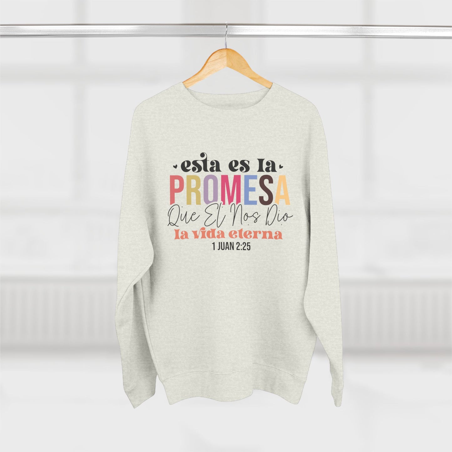 Crewneck Sweatshirt - Spanish Faith Quote "Esta es la Promesa" (1 Juan 2:25)