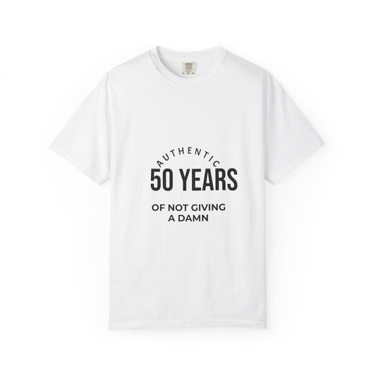 50 Years of Not Giving a Damn T-Shirt — Funny 50th Birthday Tee